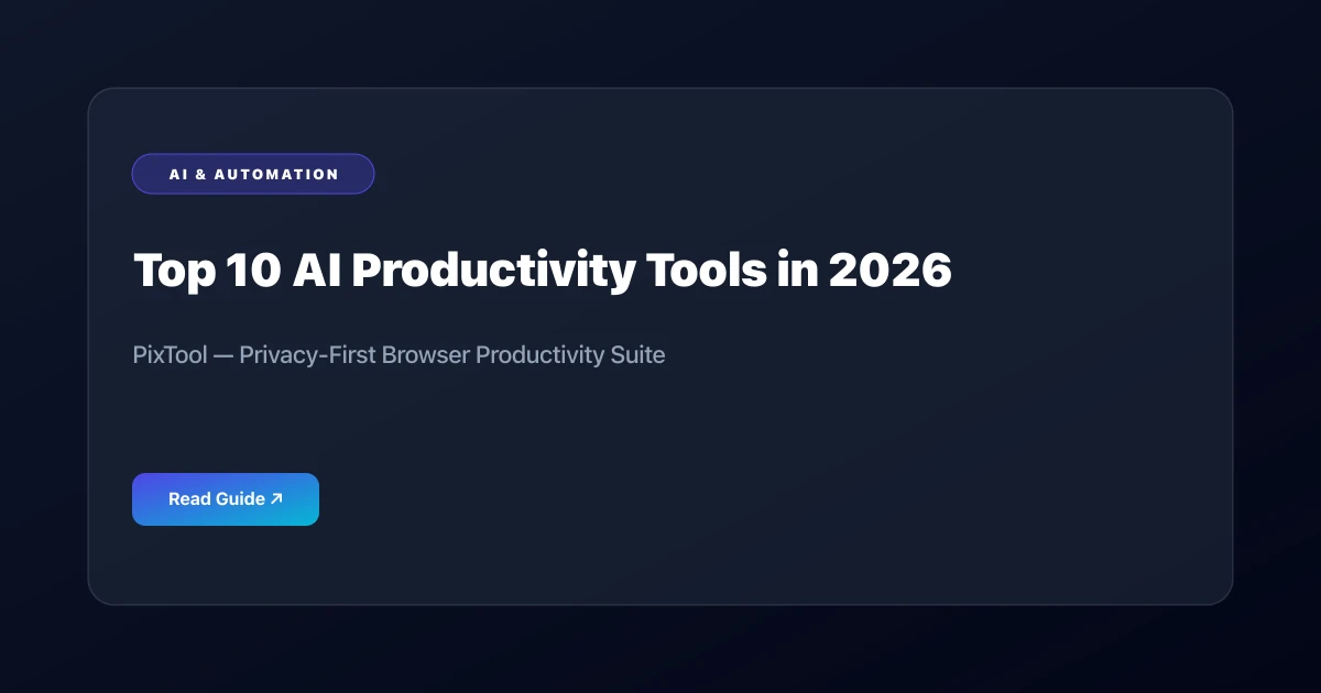 Top 10 AI Productivity Tools 2026: Automating Your Workflow